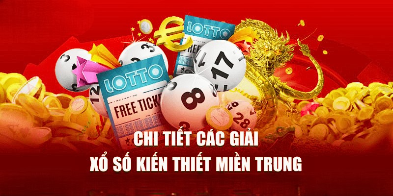 Cơ cấu phần thưởng được trao của xổ số miền Trung